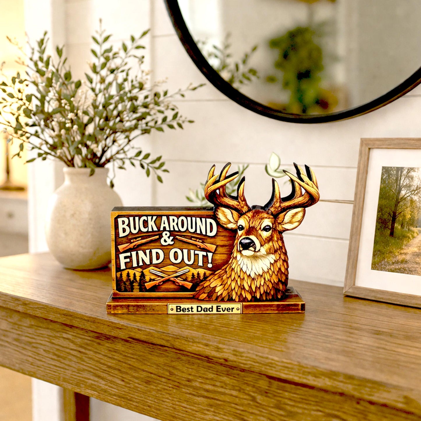 Personalized Deer Hunter Shelf Sitter, Best Dad Ever Gift, Buck Around and Find Out Decor, Rustic Hunting Cabin Sign