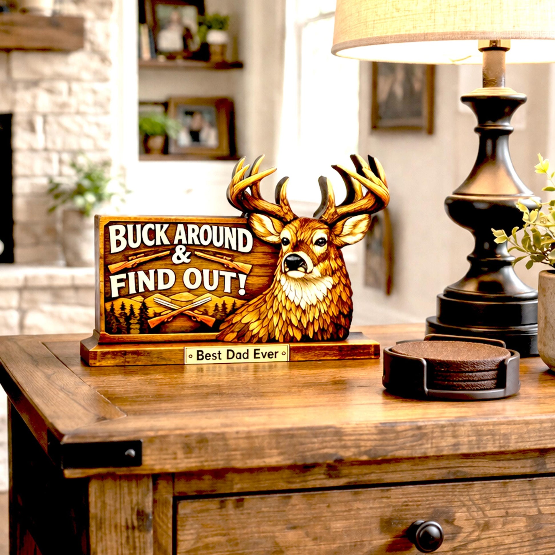 Personalized Deer Hunter Shelf Sitter, Best Dad Ever Gift, Buck Around and Find Out Decor, Rustic Hunting Cabin Sign