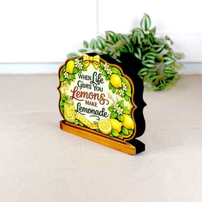 When Life Gives You Lemons Shelf Sitter Keepsake, Wooden Lemonade Sign, Summer Kitchen Decor, Farmhouse Lemon Sign, Inspirational Gift