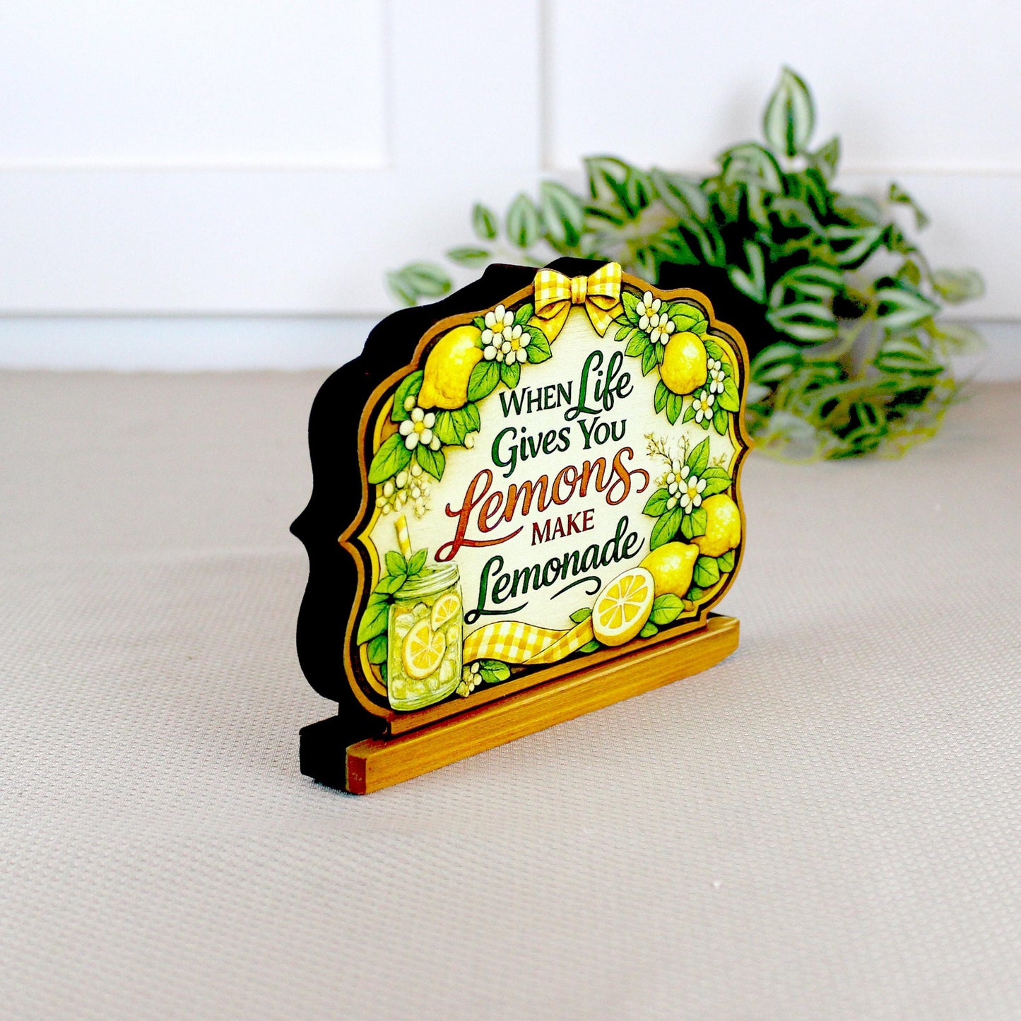 When Life Gives You Lemons Shelf Sitter Keepsake, Wooden Lemonade Sign, Summer Kitchen Decor, Farmhouse Lemon Sign, Inspirational Gift
