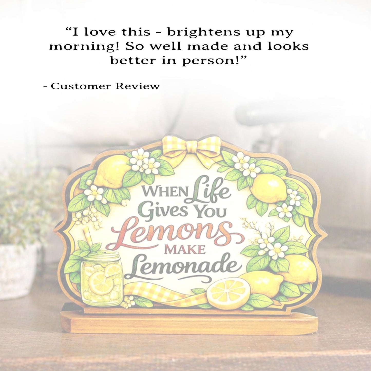 When Life Gives You Lemons Shelf Sitter Keepsake, Wooden Lemonade Sign, Summer Kitchen Decor, Farmhouse Lemon Sign, Inspirational Gift