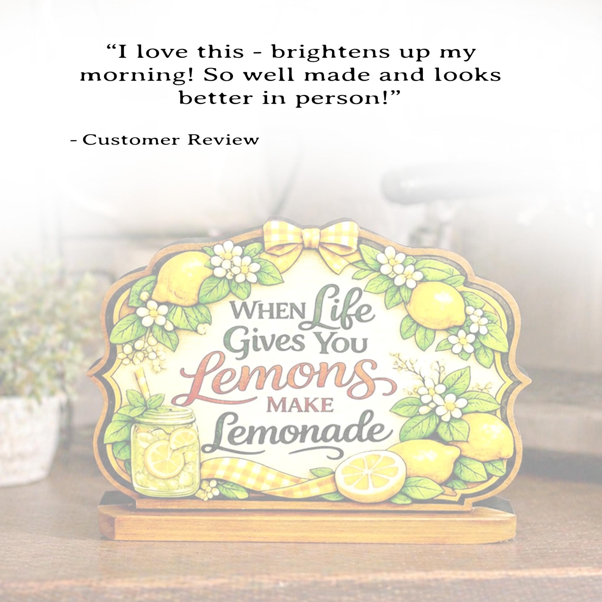 When Life Gives You Lemons Shelf Sitter Keepsake, Wooden Lemonade Sign, Summer Kitchen Decor, Farmhouse Lemon Sign, Inspirational Gift