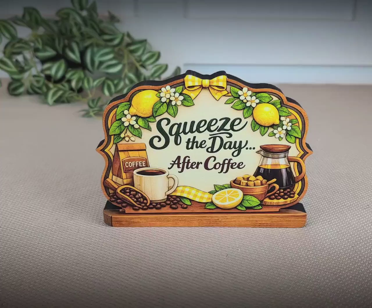 Squeeze the Day After Coffee Shelf Sitter Keepsake, Wooden Coffee Lemon Sign, Funny Coffee Decor, Kitchen Coffee Bar Sign, Coffee Lover Gift